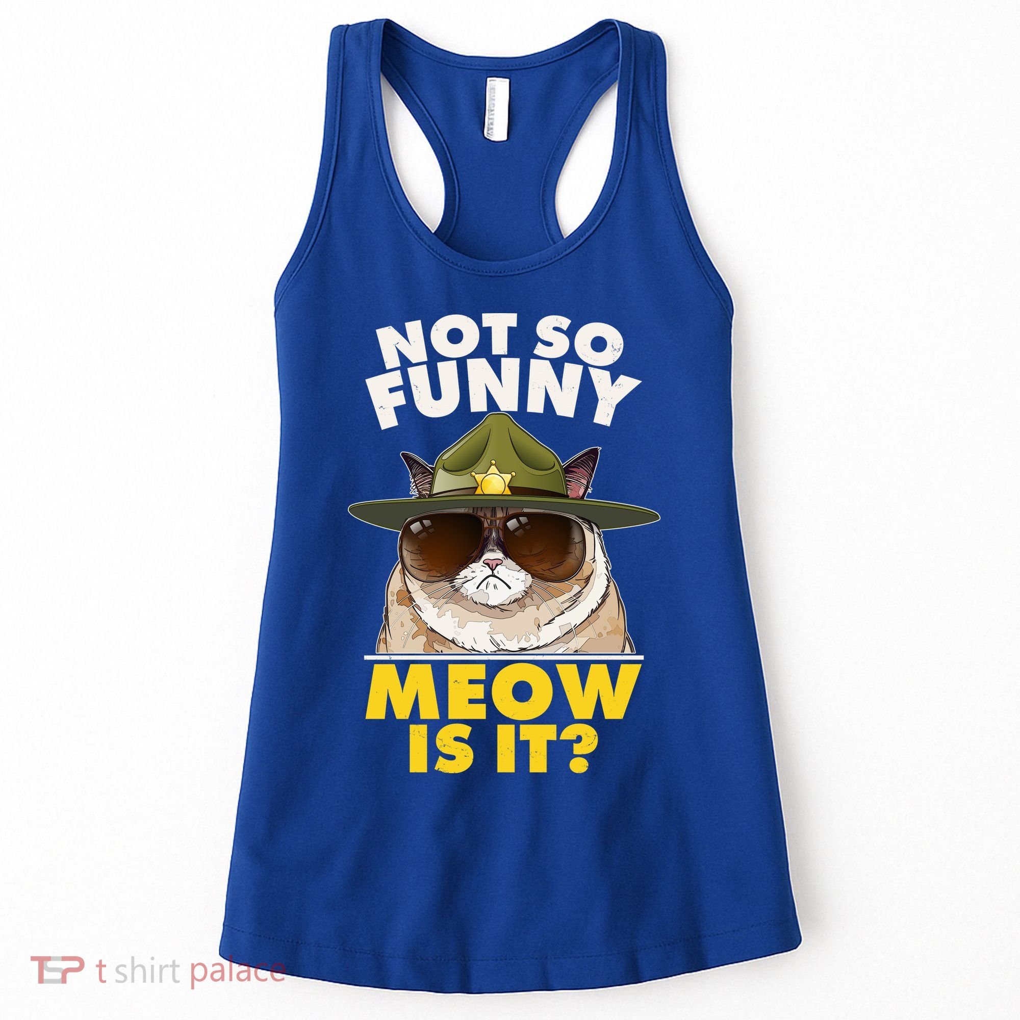 Not So Funny Meow Is It Grumpy Cat Police Trooper Women's Tank Top