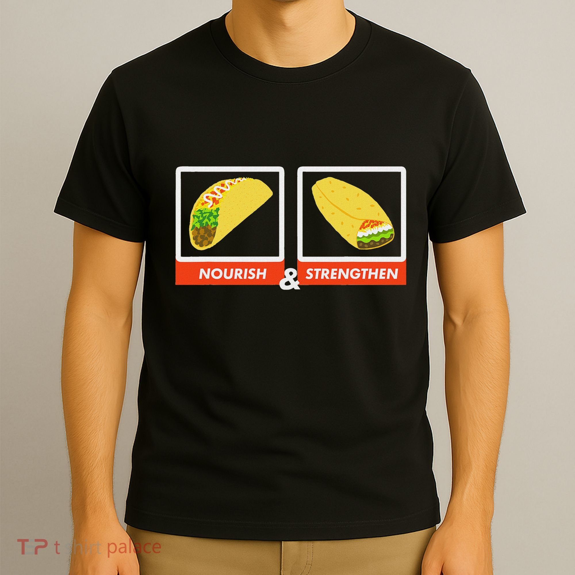 Nourish & Strengthen Funny Lds Taco Burrito Mormon T-Shirt