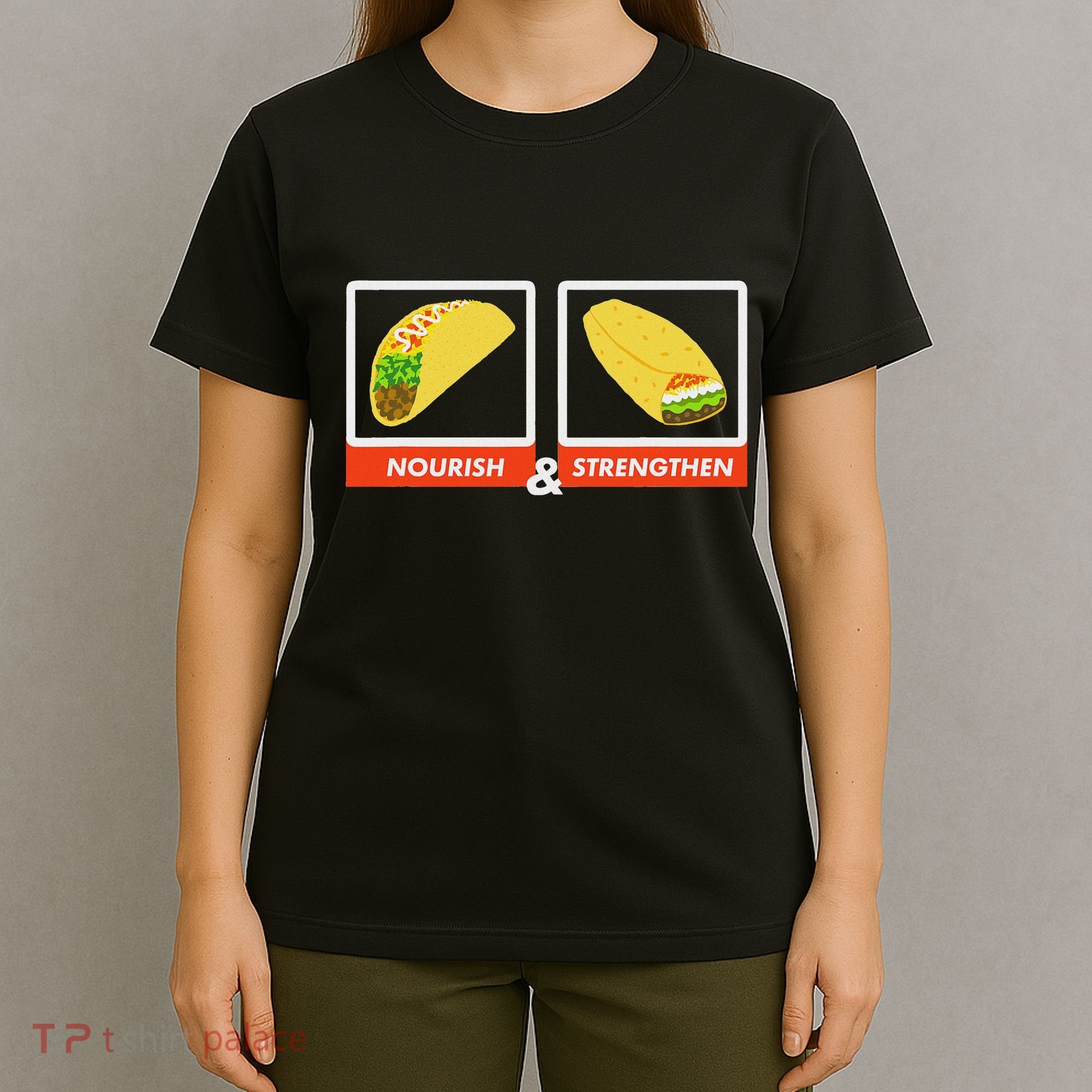 Nourish & Strengthen Funny Lds Taco Burrito Mormon T-Shirt