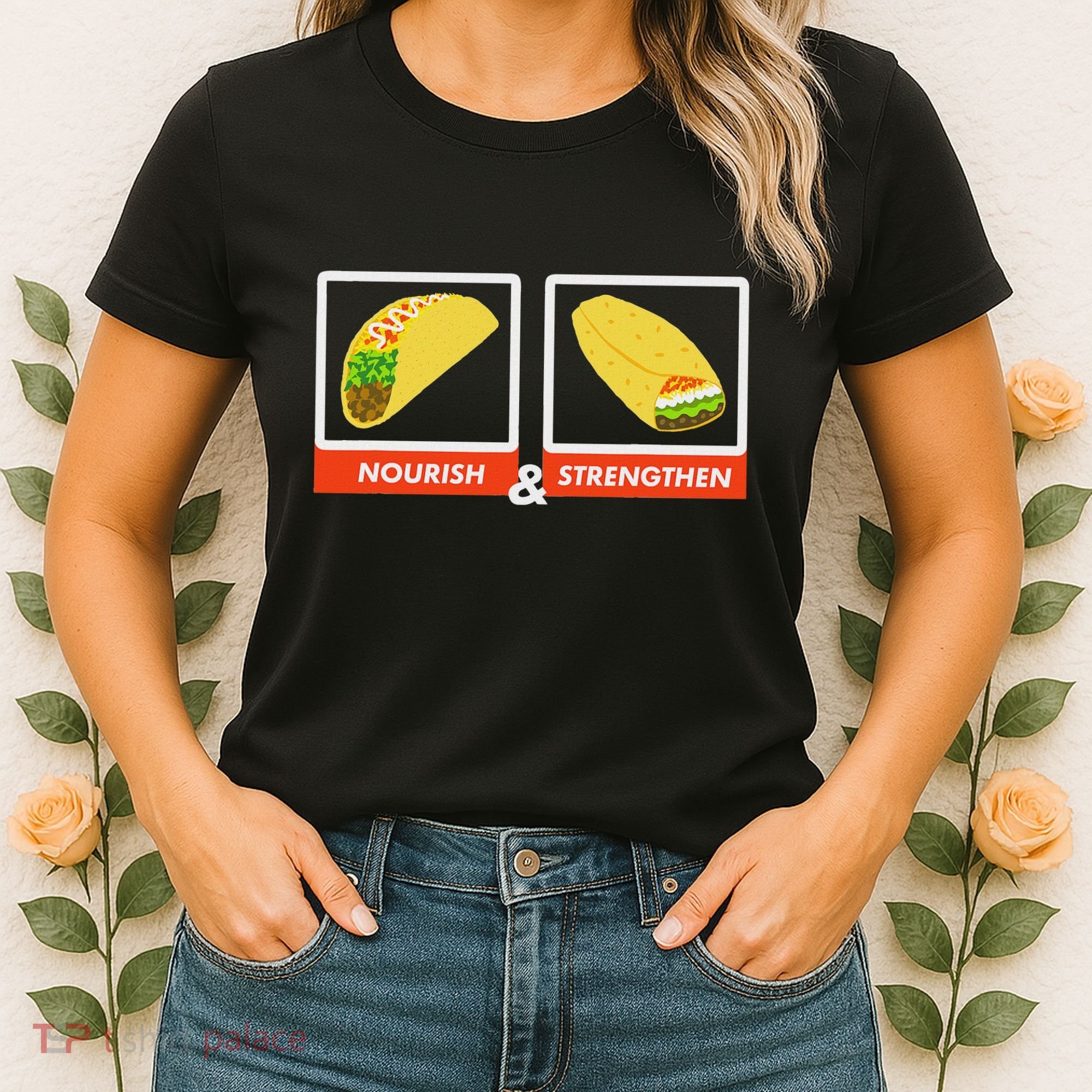 Nourish & Strengthen Funny Lds Taco Burrito Mormon Women's T-Shirt