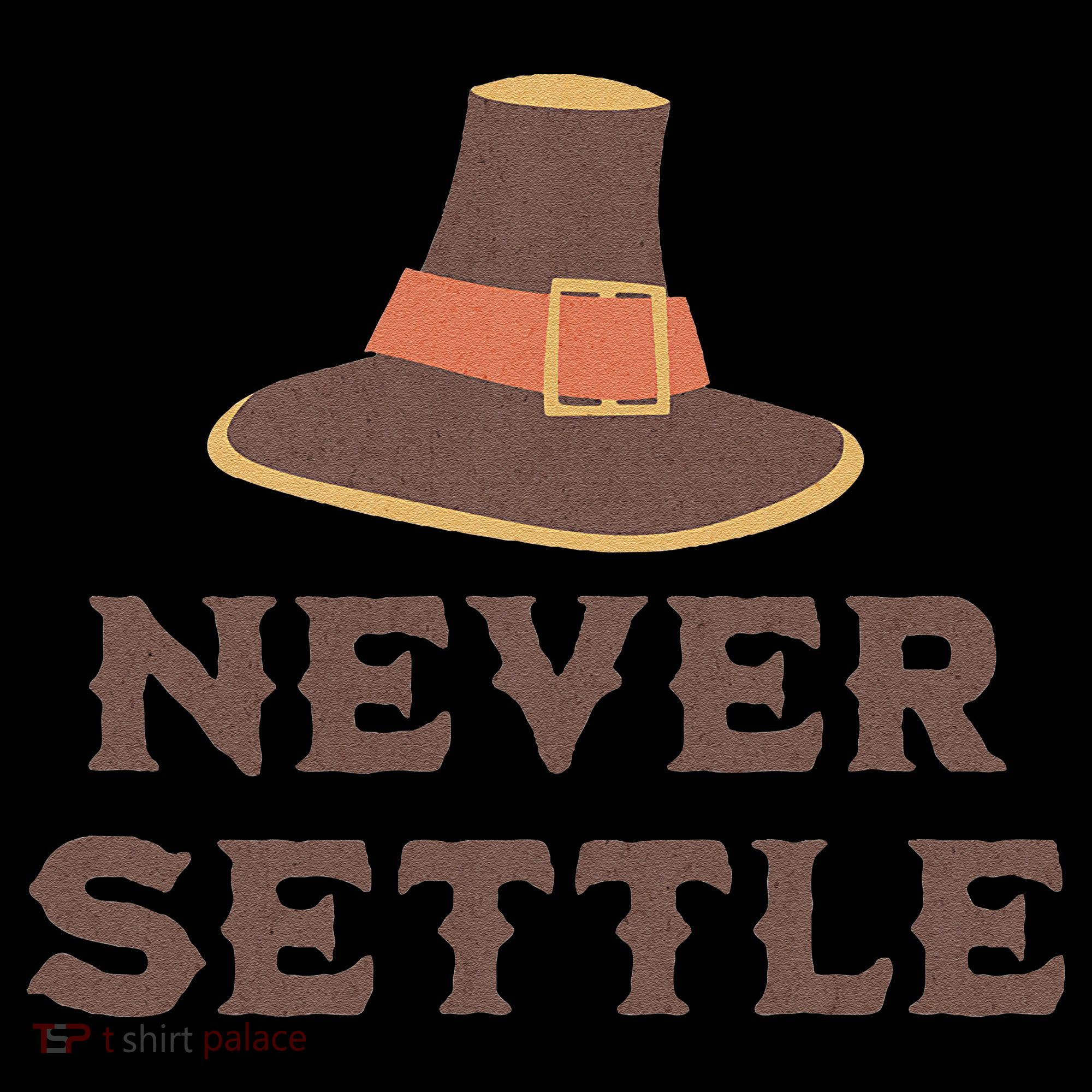 Never Settle Funny Thanksgiving Pilgrim Backpack
