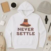 Never Settle Funny Thanksgiving Pilgrim Hoodie thumb 3