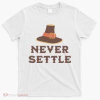 Never Settle Funny Thanksgiving Pilgrim T-Shirt thumb 0