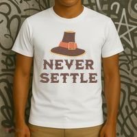 Never Settle Funny Thanksgiving Pilgrim T-Shirt thumb 3