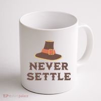 Never Settle Funny Thanksgiving Pilgrim Coffee Mug thumb 1