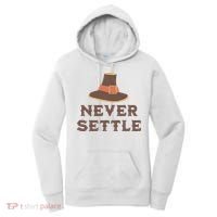 Never Settle Funny Thanksgiving Pilgrim Women's Hoodie thumb 0