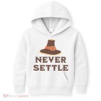 Never Settle Funny Thanksgiving Pilgrim Kids Hoodie thumb 0