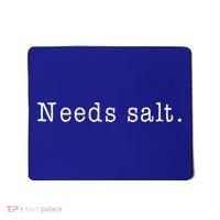 Needs Salt Gift Funny Cooking Baking Foodie Gift Mousepad thumb 0