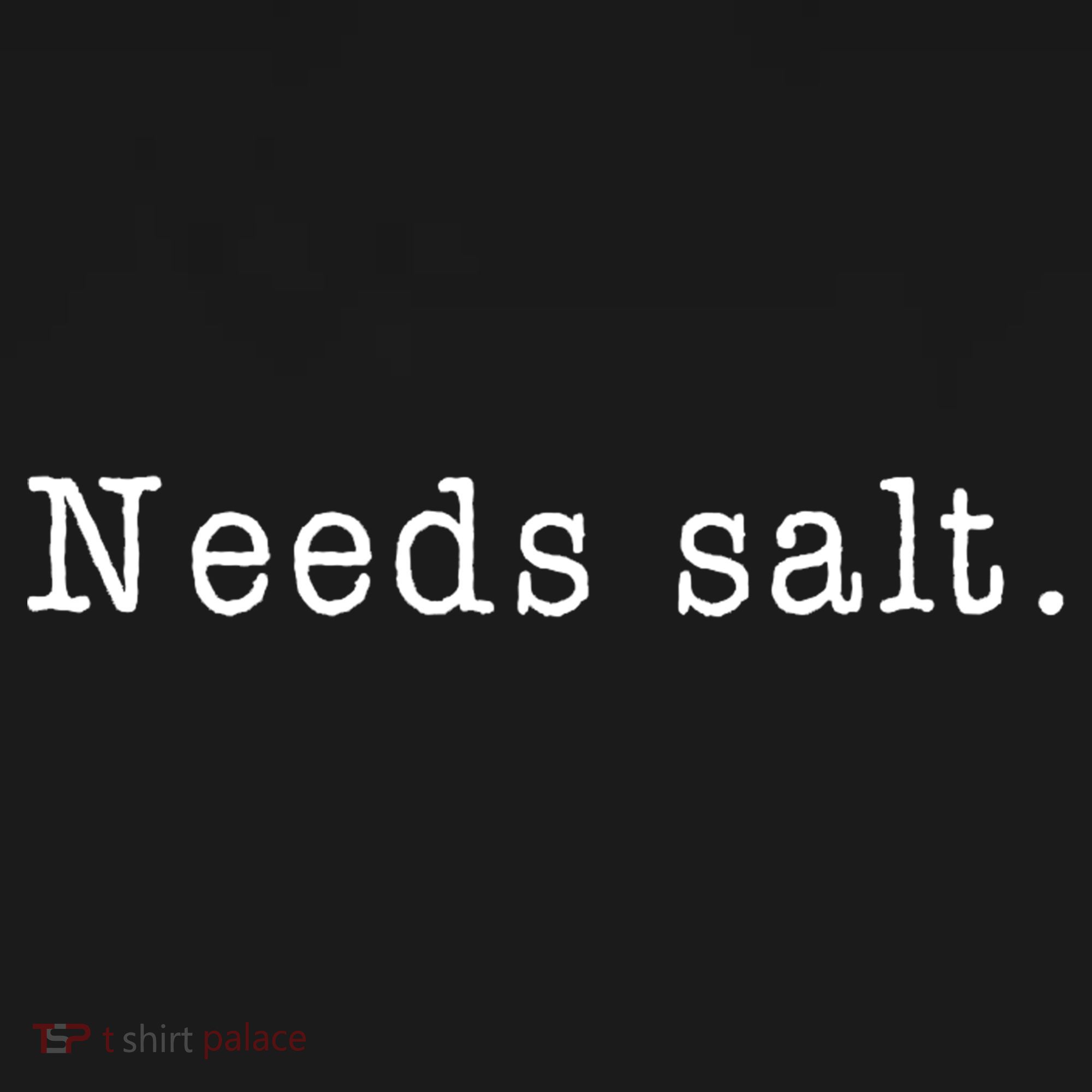 Needs Salt Gift Funny Cooking Baking Foodie Sweatshirt
