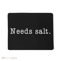 Needs Salt Gift Funny Cooking Baking Foodie Mousepad thumb 0