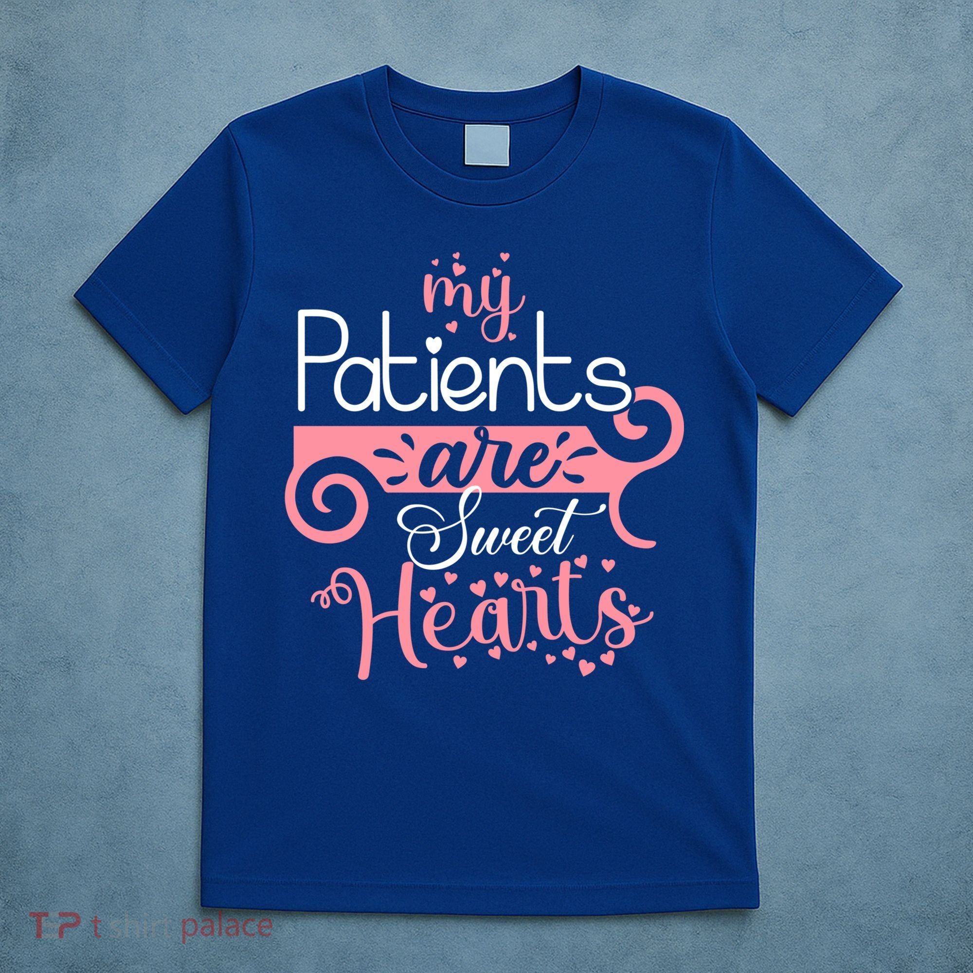 Nursing Student Gift My Patients Are My Valentines Funny Nurse Gift T-Shirt