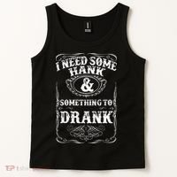 Need Some Hank & A Drank Country Music For Rednecks Tank Top thumb 2