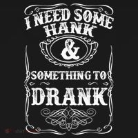 Need Some Hank & A Drank Country Music T For Rednecks Sweatshirt thumb 3