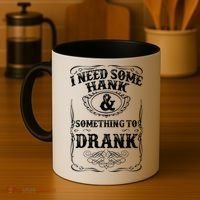 Need Some Hank & A Drank Country Music T For Rednecks Coffee Mug thumb 4