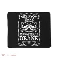 Need Some Hank & A Drank Country Music T For Rednecks Mousepad thumb 0