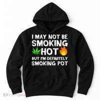 Not Smoking Hot But Definitely Smoking Pot  Weed Leaf Joke Hoodie thumb 0