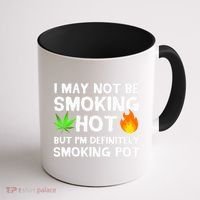 Not Smoking Hot But Definitely Smoking Pot  Weed Leaf Joke Coffee Mug thumb 1