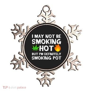 Not Smoking Hot But Definitely Smoking Pot  Weed Leaf Joke Ornament