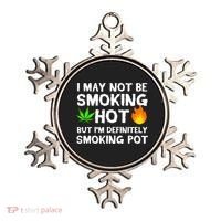 Not Smoking Hot But Definitely Smoking Pot  Weed Leaf Joke Ornament thumb 0