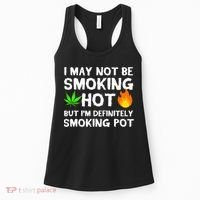 Not Smoking Hot But Definitely Smoking Pot  Weed Leaf Joke Women's Tank Top thumb 0