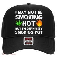 Not Smoking Hot But Definitely Smoking Pot  Weed Leaf Joke Hat thumb 0