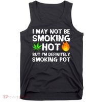 Not Smoking Hot But Definitely Smoking Pot  Weed Leaf Joke Tank Top thumb 0