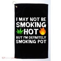 Not Smoking Hot But Definitely Smoking Pot  Weed Leaf Joke Golf Towel thumb 0