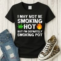 Not Smoking Hot But Definitely Smoking Pot  Weed Leaf Joke Women's T-Shirt thumb 3