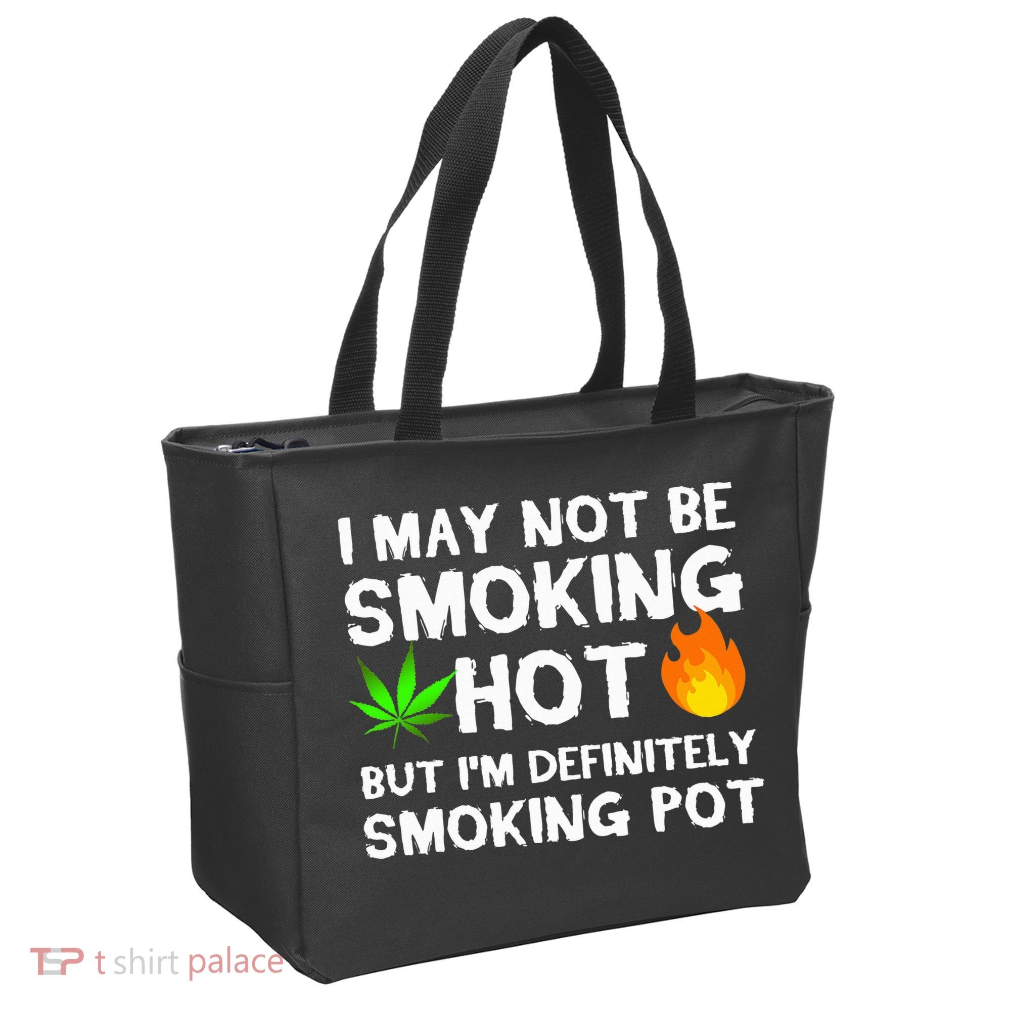 Not Smoking Hot But Definitely Smoking Pot  Weed Leaf Joke Tote Bag