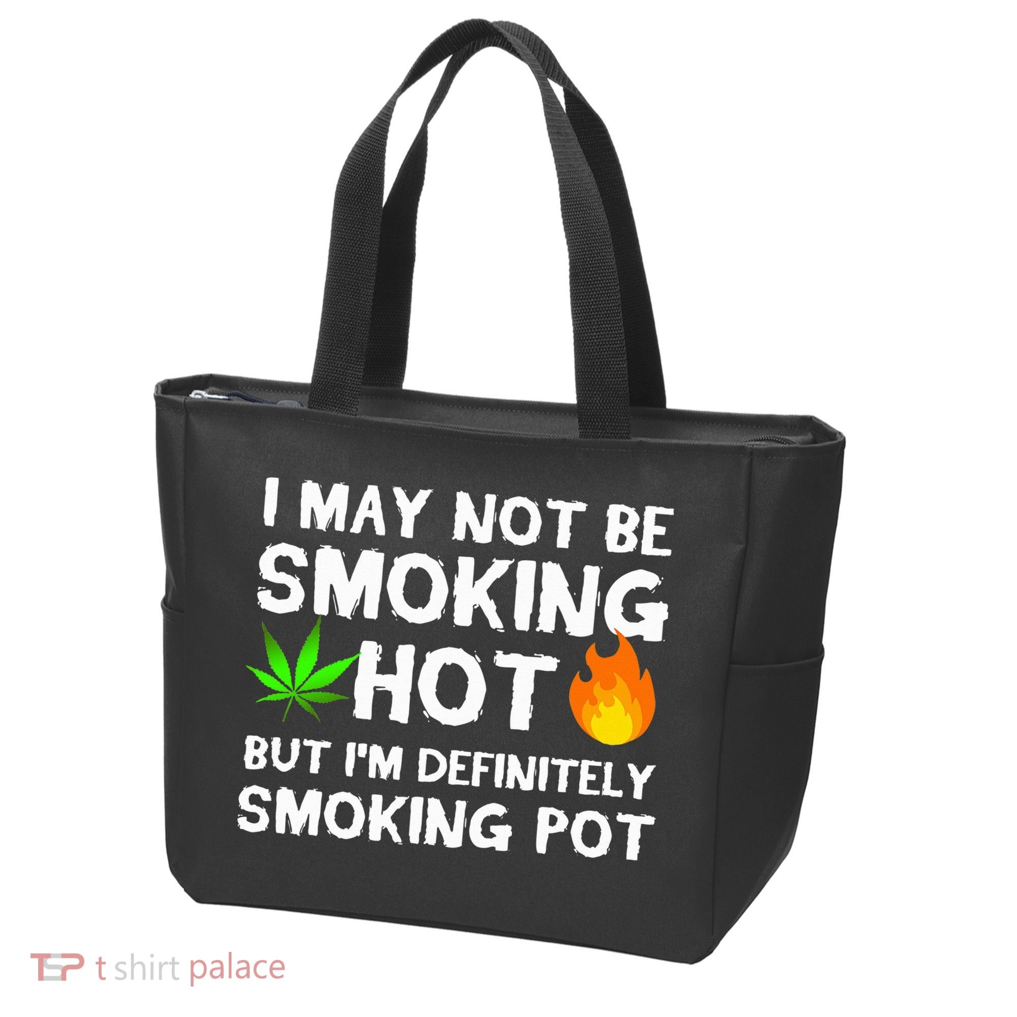 Not Smoking Hot But Definitely Smoking Pot  Weed Leaf Joke Tote Bag