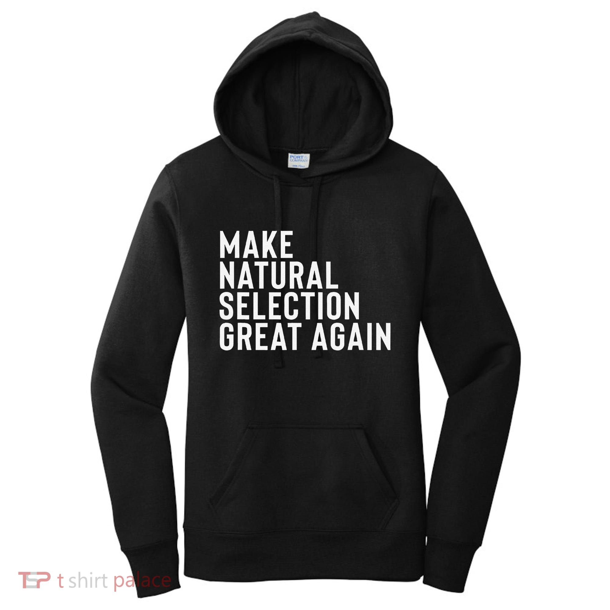 Natural Selection Humorous Funny Memes Humor Sarcastic Gift Women's Hoodie