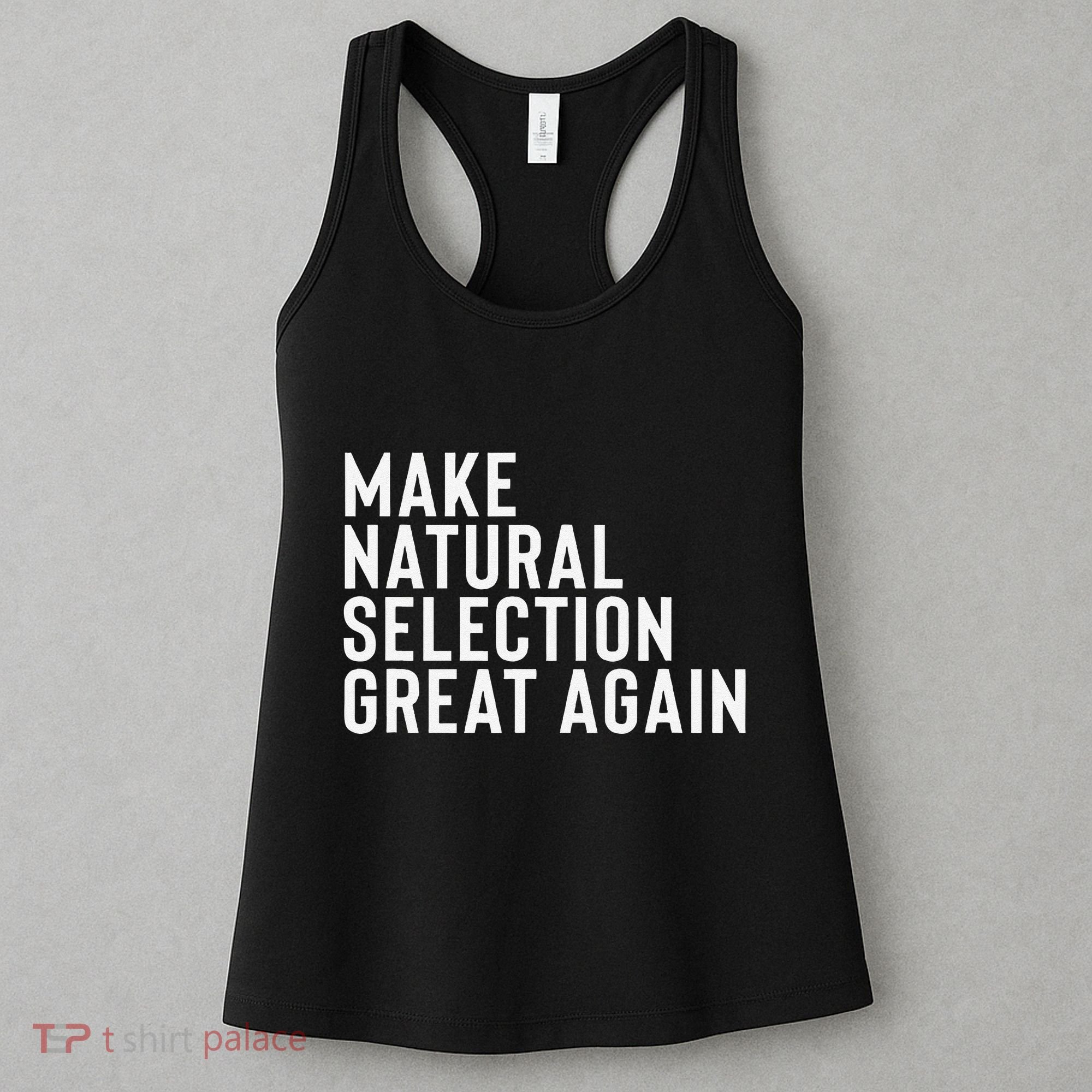 Natural Selection Humorous Funny Memes Humor Sarcastic Gift Women's Tank Top