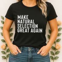 Natural Selection Humorous Funny Memes Humor Sarcastic Gift Women's T-Shirt thumb 2