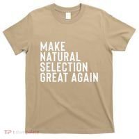 Natural Selection Humorous Funny Memes Humor Sarcastic Gift T-Shirt thumb 0
