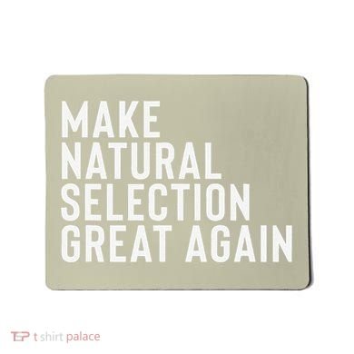 Natural Selection Humorous Funny Memes Humor Sarcastic Gift Mousepad
