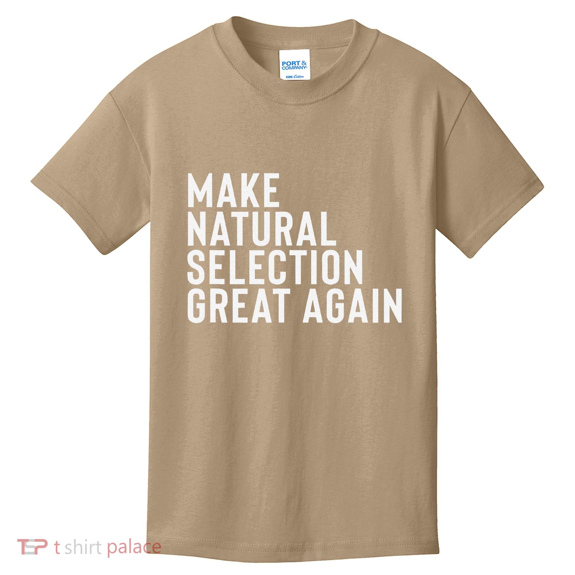 Natural Selection Humorous Funny Memes Humor Sarcastic Gift Kids T-Shirt