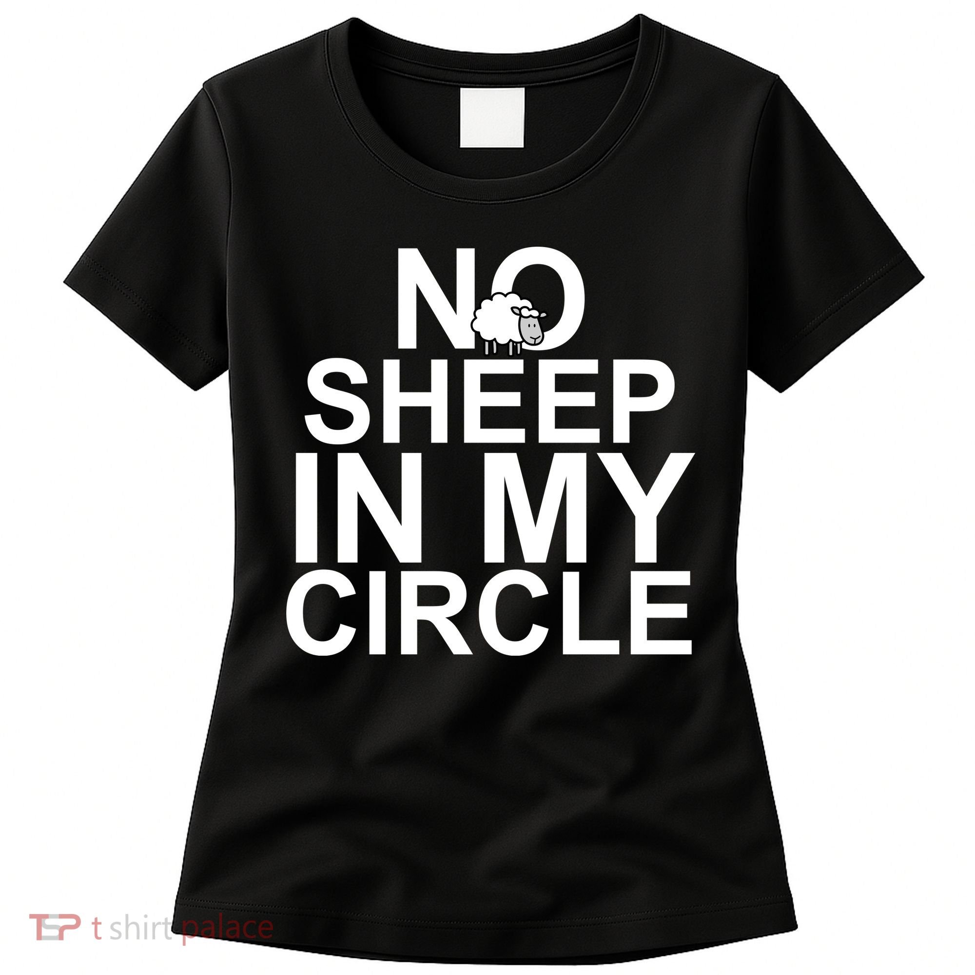 No Sheep In My Circle Women's T-Shirt