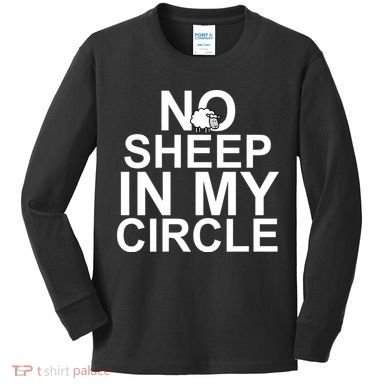 No Sheep In My Circle Kids Long Sleeve Shirt