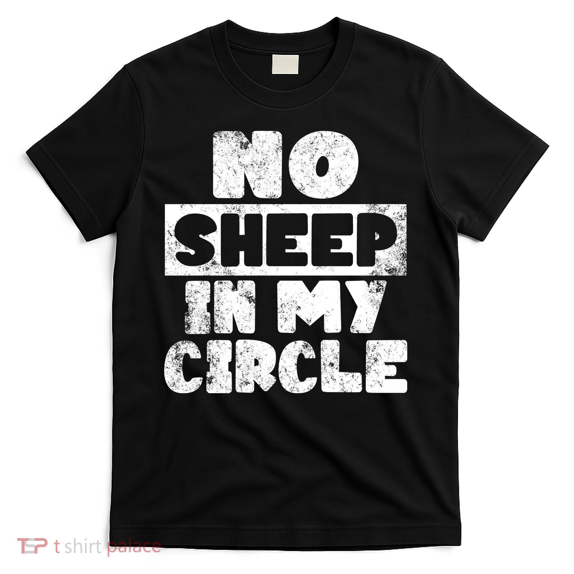 No Sheep In My Circle Distressed T-Shirt