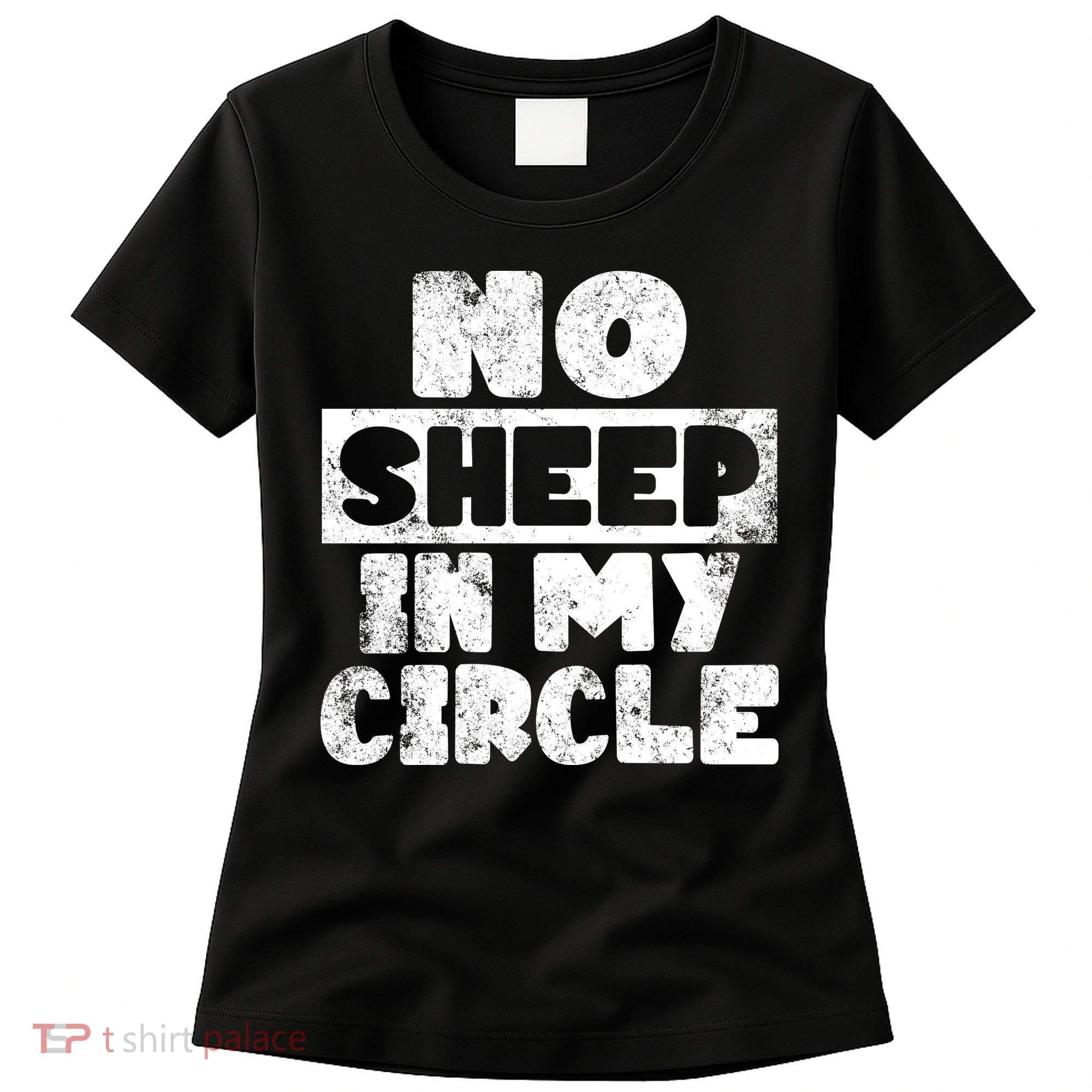 No Sheep In My Circle Distressed Women's T-Shirt
