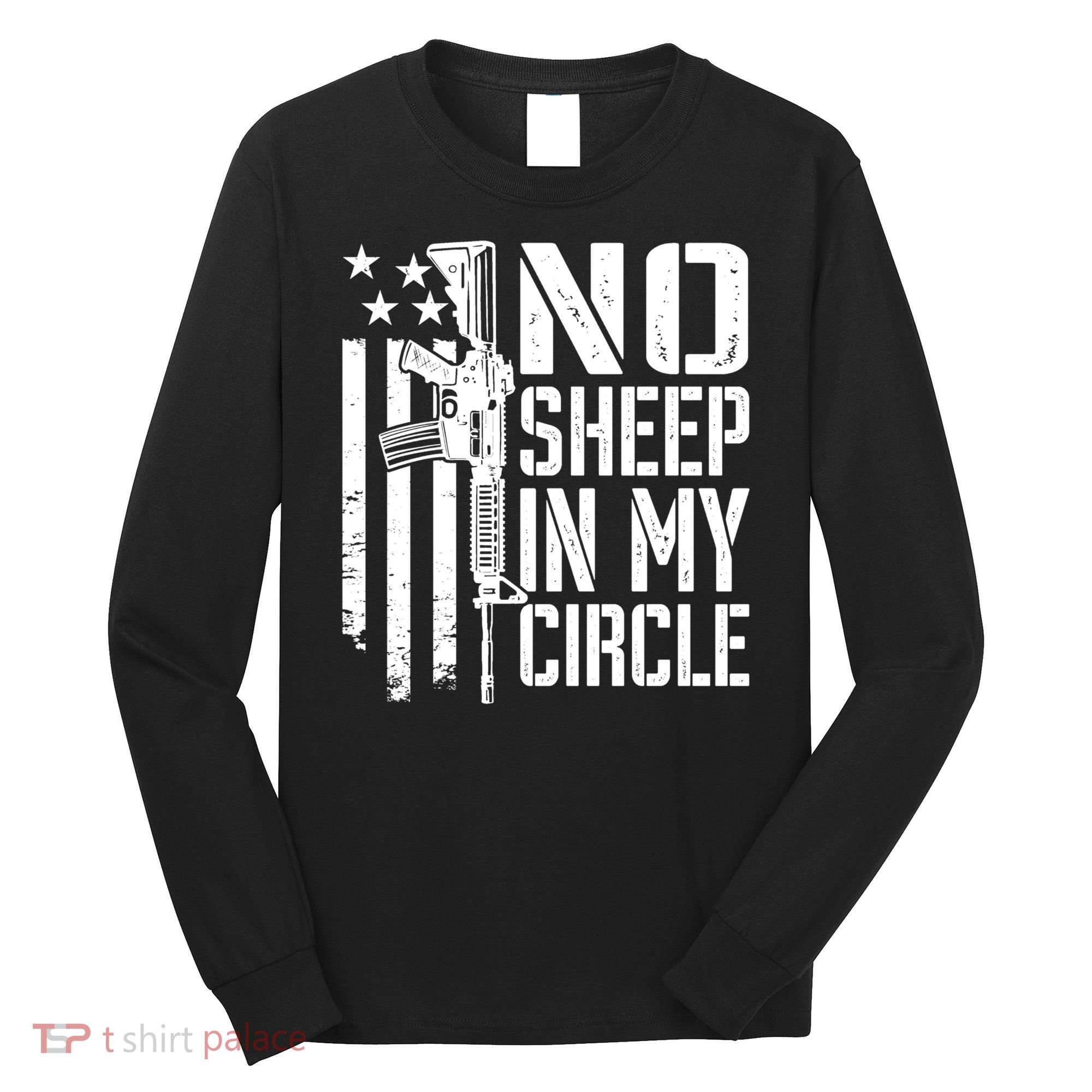 No Sheep In My Circle Gift Funny Camo Pro Gun 2nd Amendment Gift Long Sleeve Shirt