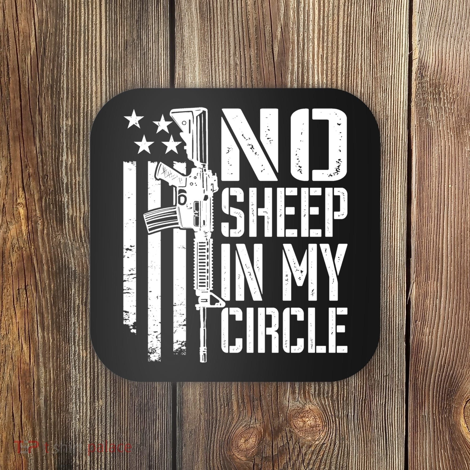 No Sheep In My Circle Gift Funny Camo Pro Gun 2nd Amendment Gift Coaster