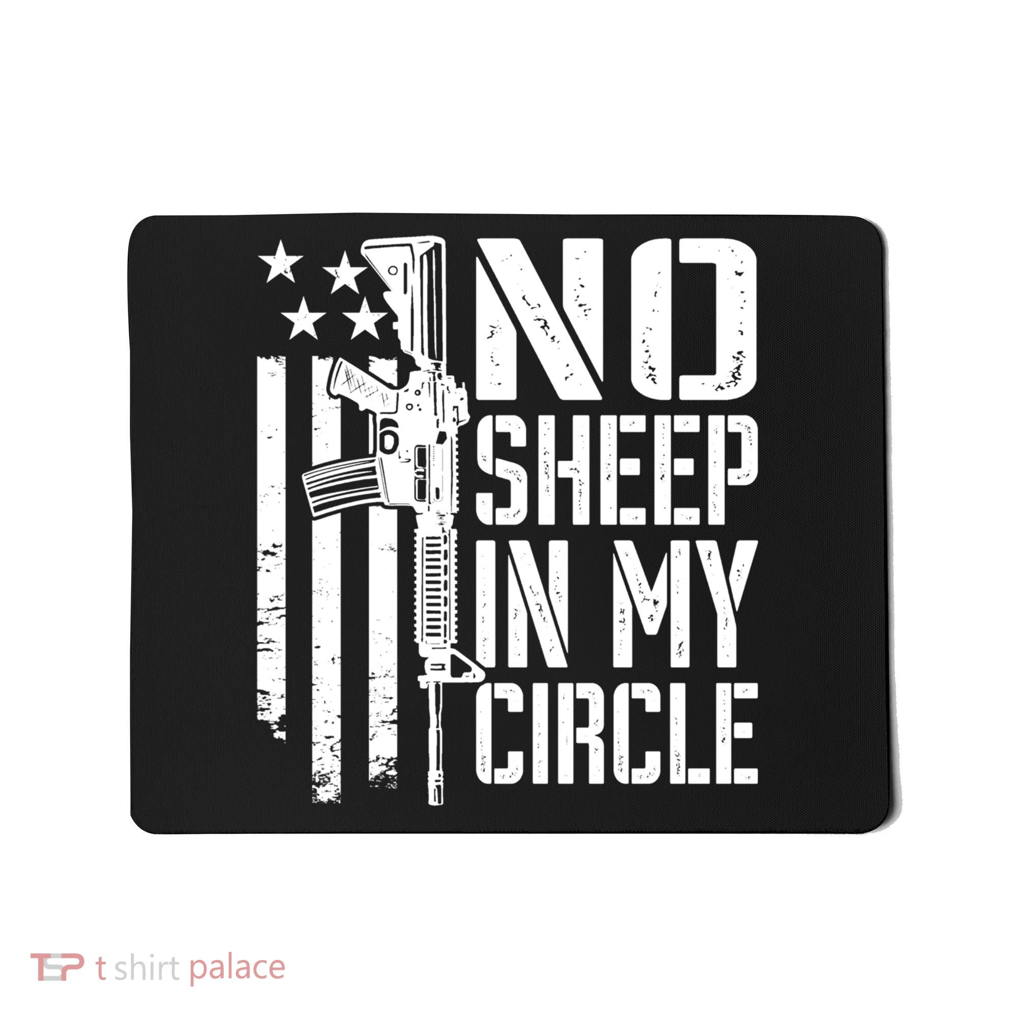 No Sheep In My Circle Gift Funny Camo Pro Gun 2nd Amendment Gift Mousepad