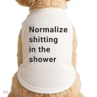 Normalize Shitting In The Shower Dank Meme Doggie Tank thumb 0