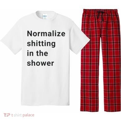 Normalize Shitting In The Shower Dank Meme Pajama Set