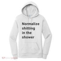 Normalize Shitting In The Shower Dank Meme Women's Hoodie thumb 0