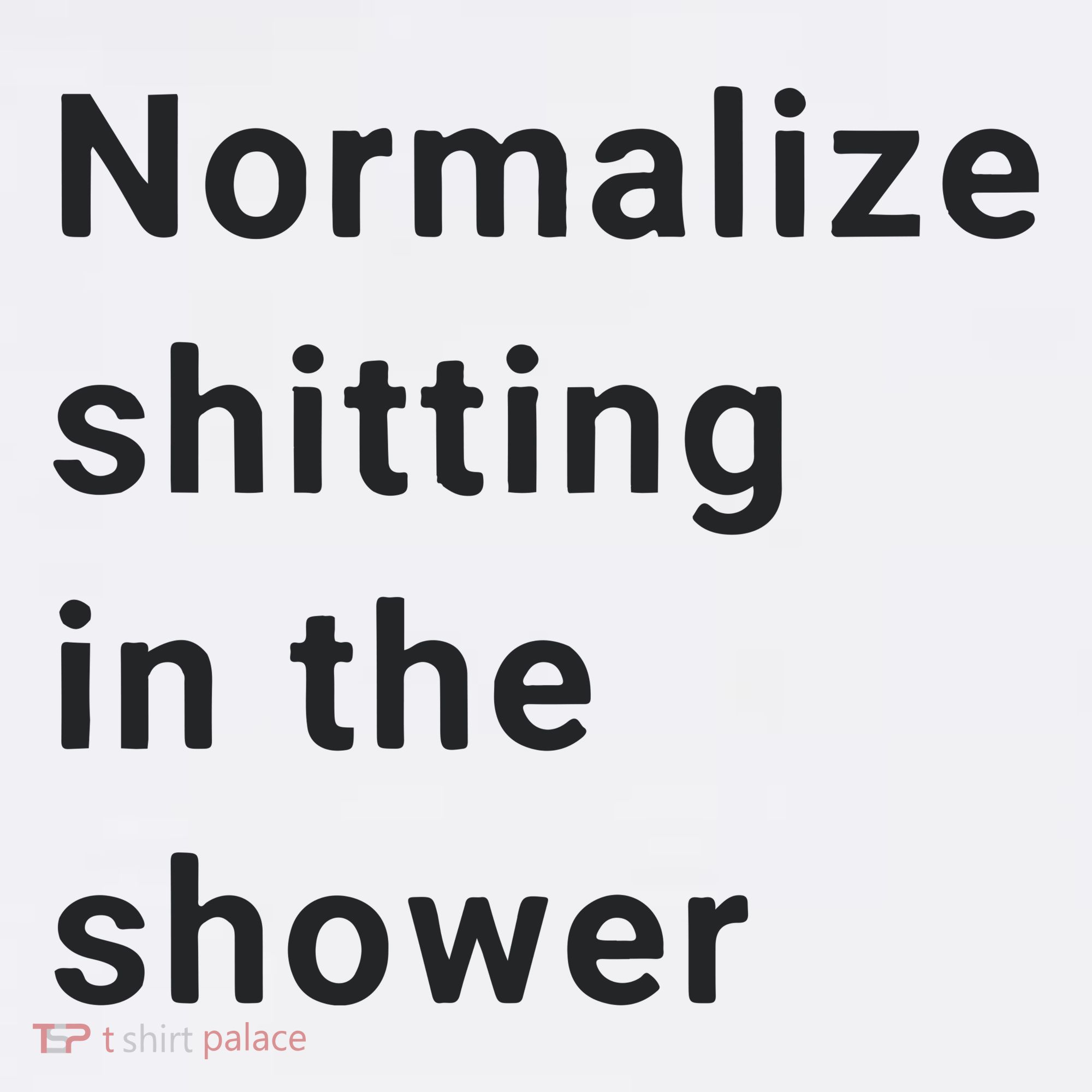 Normalize Shitting In The Shower Dank Meme Baby Bodysuit