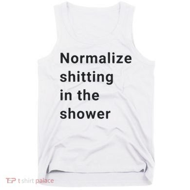 Normalize Shitting In The Shower Dank Meme Tank Top
