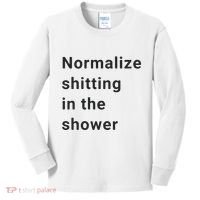 Normalize Shitting In The Shower Dank Meme Kids Long Sleeve Shirt thumb 0
