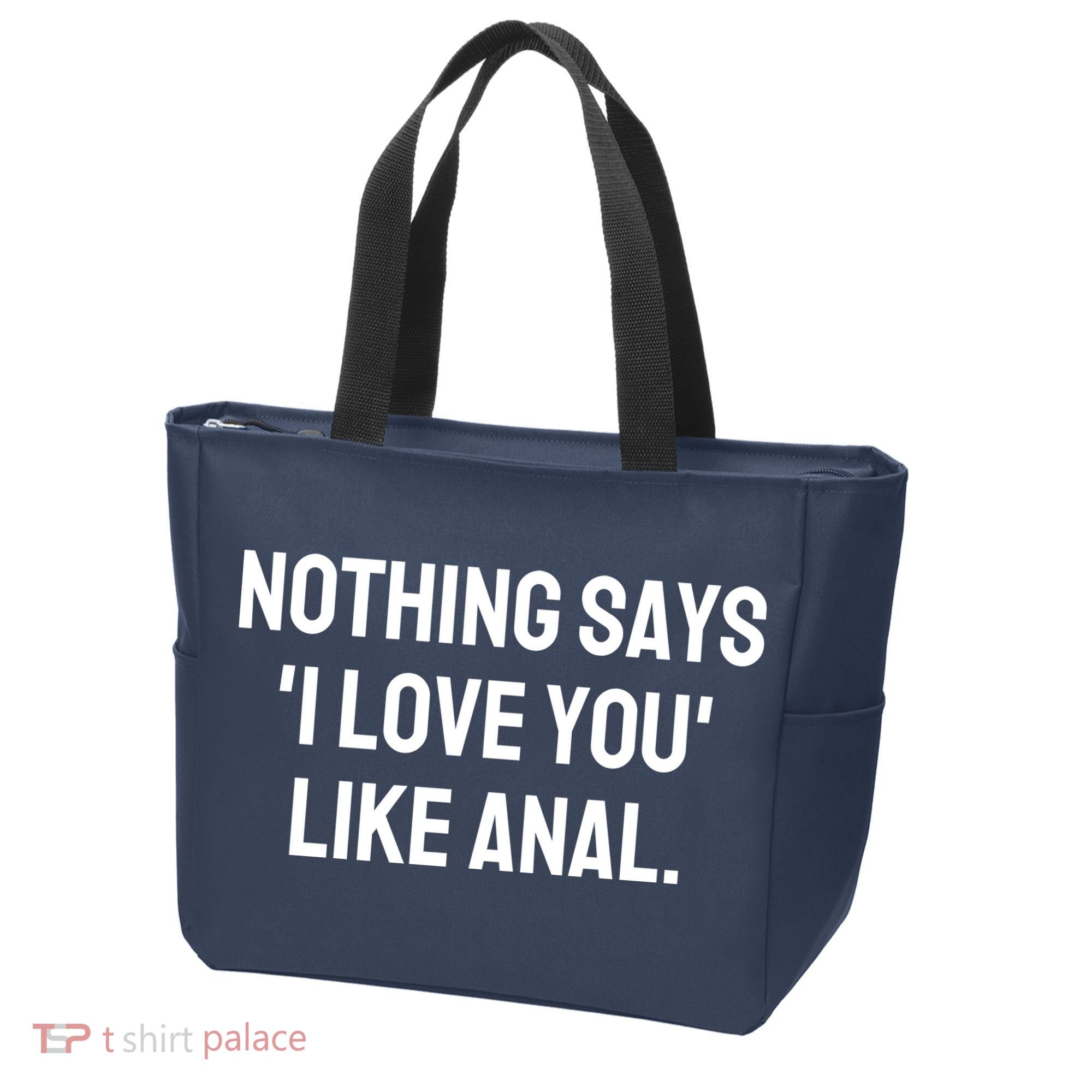 Nothing Says I Love You Like Anal Tote Bag